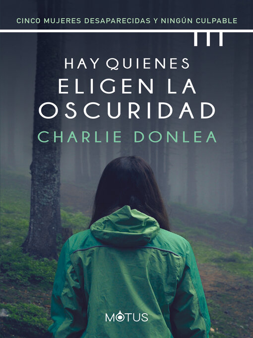 Title details for Hay quienes eligen la oscuridad by Charlie Donlea - Available